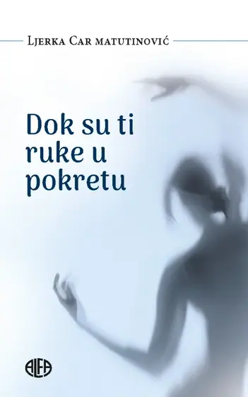 Naslovnica: DOK SU TI RUKE U POKRETU
