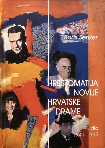 Naslovnica: HRESTOMATIJA NOVIJE HRVATSKE DRAME II DIO 1941-1995