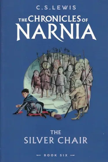 Naslovnica: Silver Chair (The Chronicles of Narnia, Book 6)