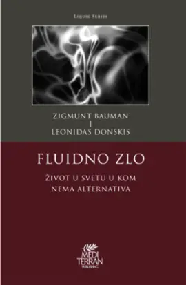 Naslovnica: FLUIDNO ZLO - Život u svetu u kom nema alternativa