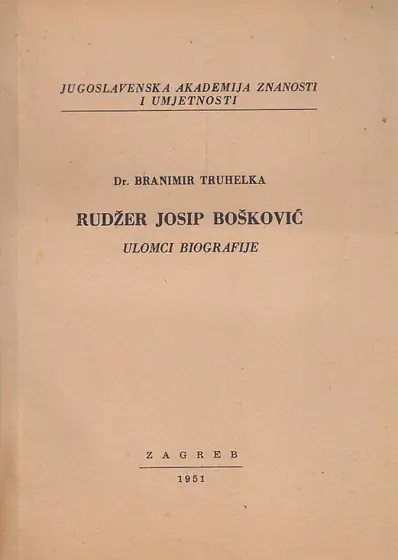 Naslovnica: RUDŽER JOSIP BOŠKOVIĆ - Ulomci biografije