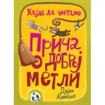 Naslovnica: PRIČA O DOBROJ METLI