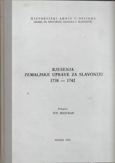 Naslovnica: Rješenja zemaljske uprave za Slavoniju 1738-1742