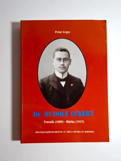 Naslovnica: Dr. Rudolf Eckert (Travnik 1889. - Rijeka 1915.)
