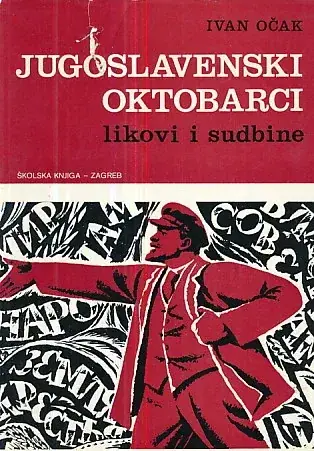 Naslovnica: Jugoslavenski oktobarci (likovi i sudbine)