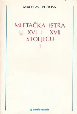 Naslovnica: Mletačka Istra u XVI i XVII stoljeću 1-2