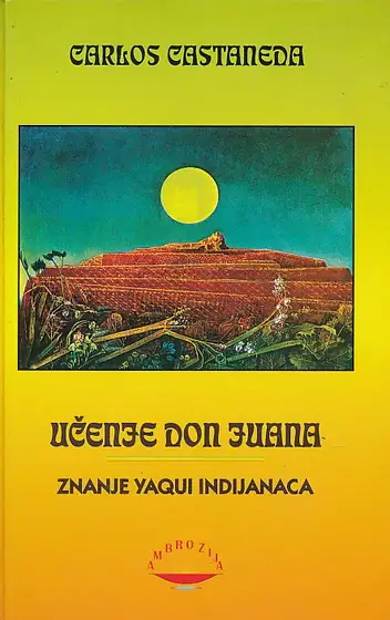 Naslovnica: Učenje don Huana: znanje Yaqui indijanaca