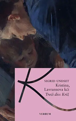Naslovnica: Kristina, Lavransova kći - 3. dio: Križ