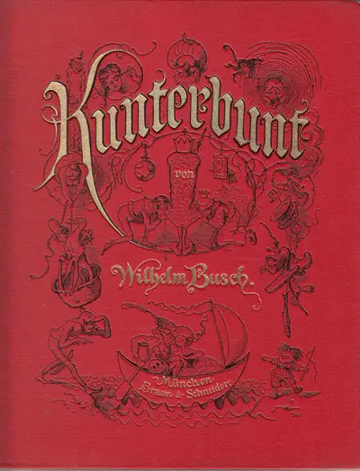 Naslovnica: KUNTERBUNT von WILHELM BUSCH, 1 und 2. Teil (njem.)