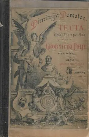 Naslovnica: Teuta, tragedija u pet čina; Grobničko polje, pjesan; 1891.