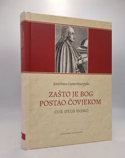 Naslovnica: ZAŠTO JE BOG POSTAO ČOVJEKOM - Cur Deus homo