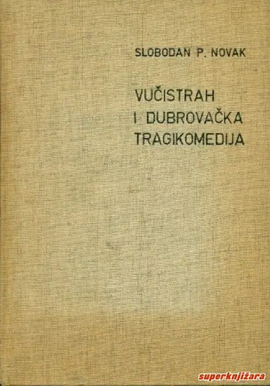 Naslovnica: VUČISTRAH I DUBROVAČKA TRAGIKOMEDIJA