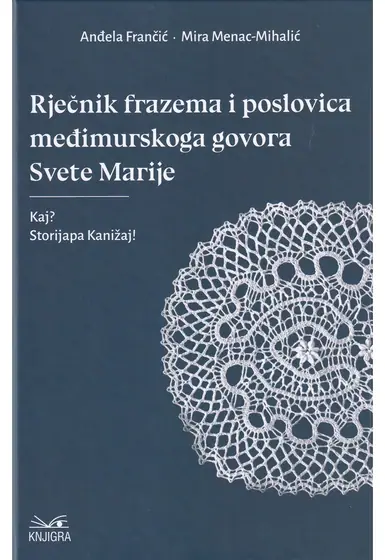 Naslovnica: Rječnik frazema i poslovica međimurskoga govora Svete Marije