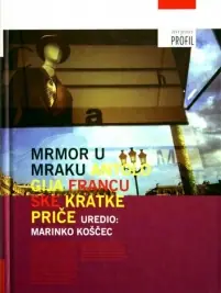 Naslovnica: Mrmor u mraku: antologija francuske kratke priče