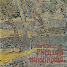 Naslovnica: PTICA NAD MASLINAMA: izabrane pjesme