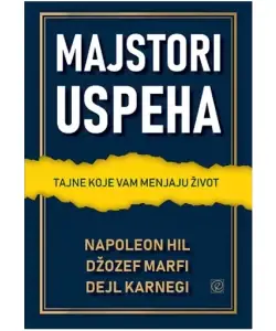 Naslovnica: Murphy Joseph | Hill Napoleon | Carnegie Dale: Majstori uspeha - tajne koje vam menjaju život