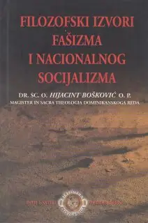Naslovnica: FILOZOFSKI IZVORI FAŠIZMA I NACIONALNOG SOCIJALIZMA