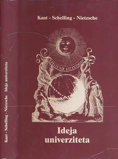 Naslovnica: Ideja univerziteta: Kant, Schelling, Nietzsche