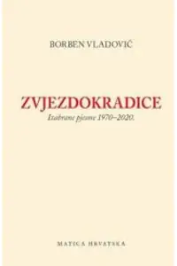 Naslovnica: Zvjezdokradice (Izabrane pjesme 1970-2020.)