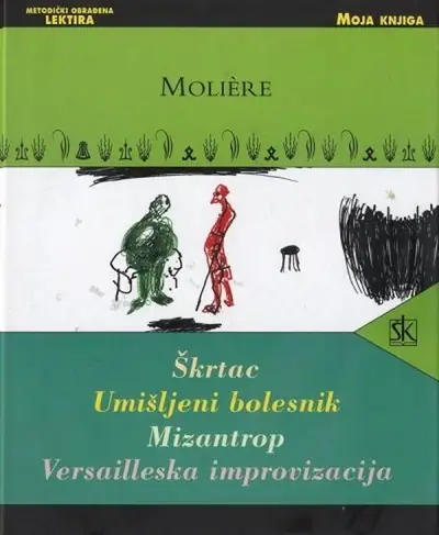Naslovnica: Škrtac; Umišljeni bolesnik; Mizantrop; Versailleska improvizacija