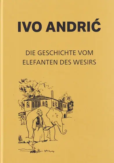 Naslovnica: Die Geschichte vom Elefanten des Wesirs (MU)