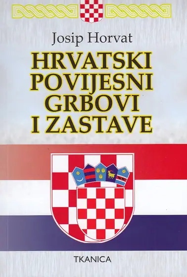 Naslovnica: HRVATSKI POVIJESNI GRBOVI I ZASTAVE