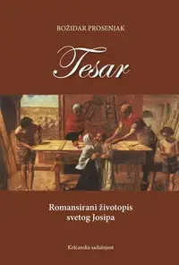 Naslovnica: TESAR - Romansirani životopis svetog Josipa