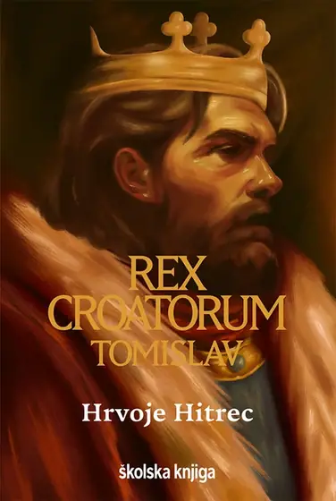 Naslovnica: Naslovnica knjige Rex Croatorium Tomislav