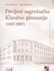 Naslovnica: Povijest zagrebačke Klasične gimnazije (1607-2007)