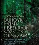 Naslovnica: DUHOVNI RATNIK I BESKRAJAN KOZMIČKI ORGAZAM