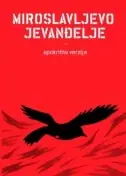 Naslovnica: MIROSLAVLJEVO JEVANĐELJE - apokrifna verzija