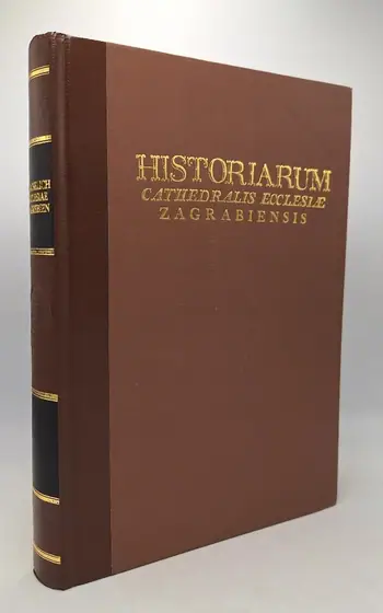 Naslovnica: Historiarum Cathedralis Ecclesiae Zagrabiensis (reprint ex 1770)