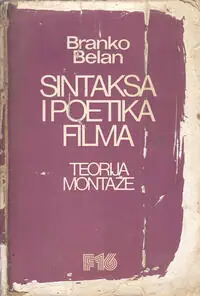 Naslovnica: SINTAKSA I POETIKA FILMA - teorija montaže