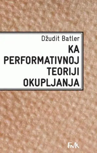 Naslovnica: Ka performativnoj teoriji okupljanja