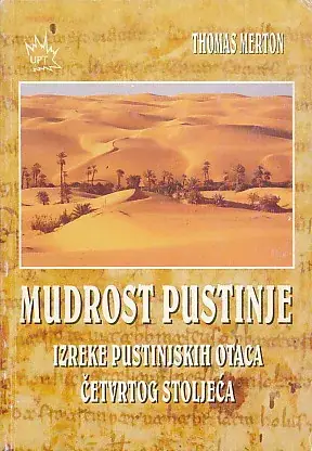 Naslovnica: Mudrost pustinje : izreke pustinjskih otaca četvrtog stoljeća