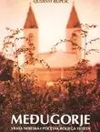 Naslovnica: Međugorje. Vrata nebeska i početak boljega svijeta
