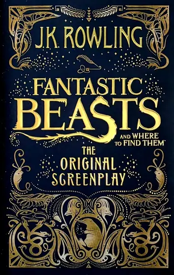 Naslovnica: Fantastic Beasts And Where To Find Them - The Original Screenplay