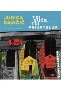Naslovnica: Tri kuće, tri prijatelja