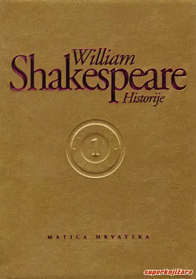 Naslovnica: HISTORIJE - Sabrana djela Williama Shakespearea 1