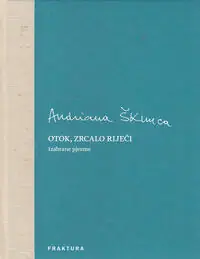 Naslovnica: OTOK, ZRCALO RIJEČI - Izabrane pjesme