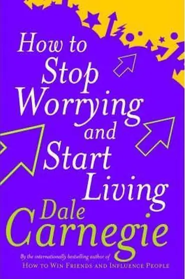 Naslovnica: How To Stop Worrying And Start Living (Personal Development)