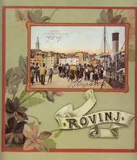 Naslovnica: ROVINJ NA STARIM RAZGLEDNICAMA