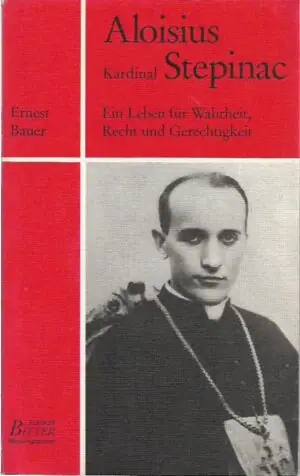 Naslovnica: Kardinal Aloisius Stepinac (Ein Leben für Wahrheit, Recht und Gerechtigkeit)