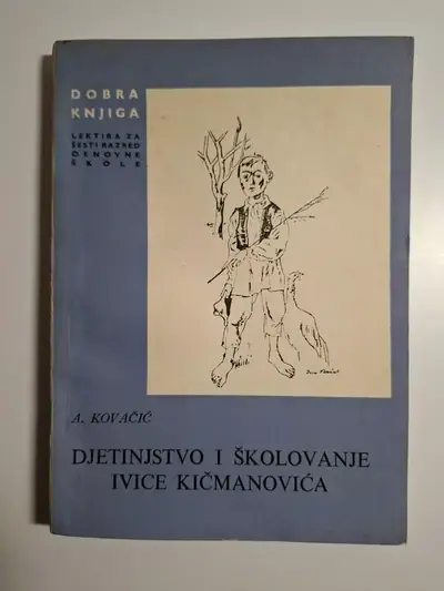 Naslovnica: Djetinjstvo i školovanje Ivice Kičmanovića