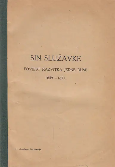 Naslovnica: SIN SLUŽAVKE - Povijest razvitka jedne duše 1849.-1871.