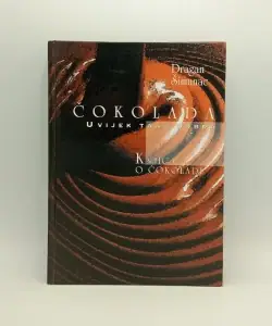 Naslovnica: Čokolada: uvijek tako dobra: knjiga o čokoladi