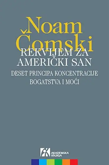 Naslovnica: Rekvijem za američki san - deset principa koncentracije bogatstva i moći