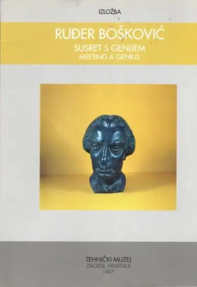 Naslovnica: RUĐER BOŠKOVIĆ-SUSRET S GENIJEM*MIROSLAV MIRKOVIĆ