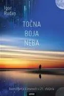 Naslovnica: TOČNA BOJA NEBA - Razmišljanja o znanosti u 21. stoljeću