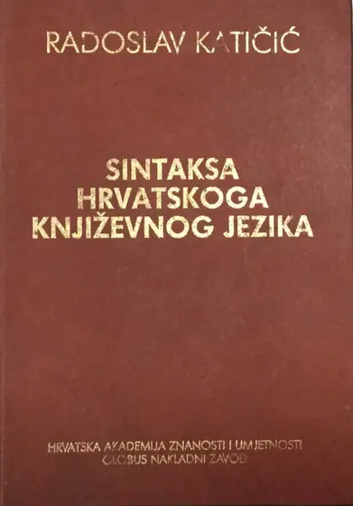 Naslovnica: SINTAKSA HRVATSKOGA KNJIŽEVNOG JEZIKA - Nacrt za gramatiku